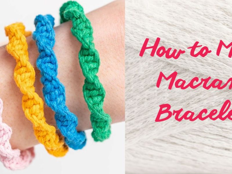 How to Make Macrame Bracelets at Home: A Simple DIY Guide